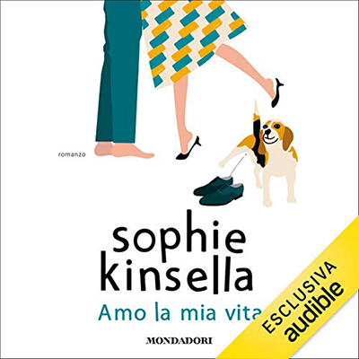 Sophie Kinsella - Amo la mia vita (2020) (mp3 - 128 kbps)