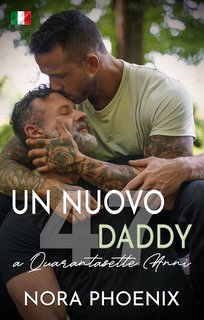Nora Phoenix - Quarantasette Anni 2. Un Nuovo Daddy a Quarantasette Anni (2023)