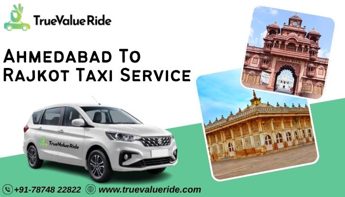 Ahmedabad To Rajkot Taxi True Value Ride