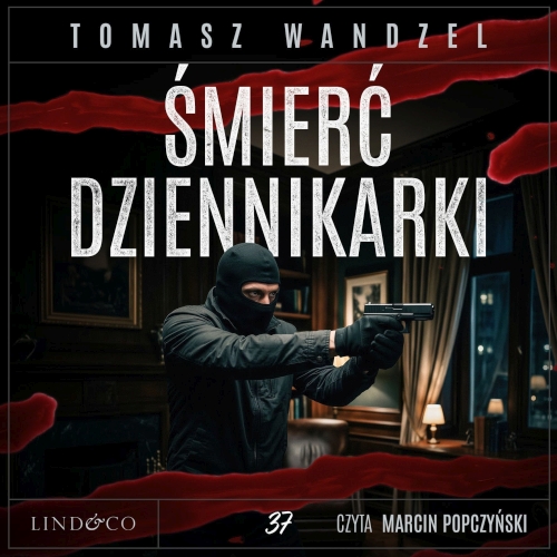 Wandzel Tomasz - Cykl: Komisarz Oczko (tom 37) Śmierć dziennikarki (2026)