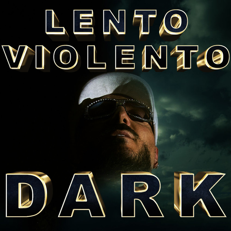 Lento Violento - Dark (Gigi d'Agostino) (2019) .Mp3 -320 Kbps