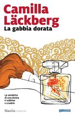 Camilla Lackberg – La gabbia dorata (2019)