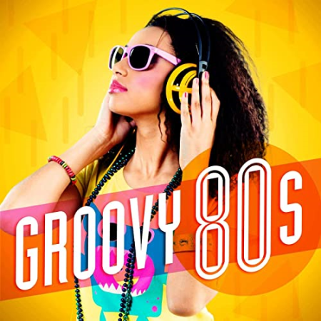 VA - Groovy 80's (2021)