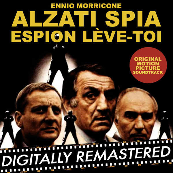 n3we58etyub0b 600 - Ennio Morricone - Alzati Spia - Espion lève-toi (Original Motion Picture Soundtrack)