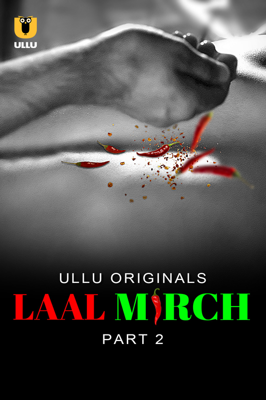 Laal Mirch (2024) UNRATED HEVC HDRip S01 Part 2 Hot Series x265 AAC