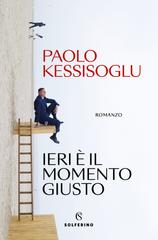 Paolo Kessisoglu – Ieri è il momento giusto (2026)