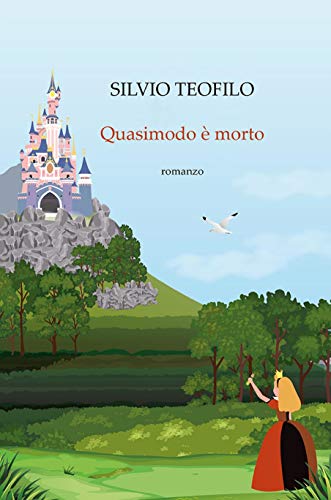 Silvio Teofilo – Quasimodo è morto (2020)