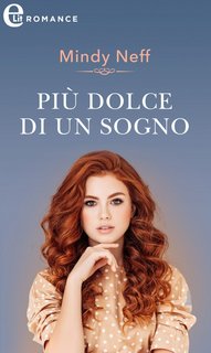 Mindy Neff - Lo scettro del cuore Vol. 5. Più dolce di un sogno (2022)