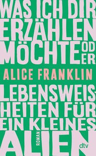 Was-ich-dir-erz-hlen-m-chte-oder-Lebensweisheiten-f-r-ein-kleines-Alien.jpg