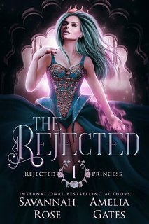 Amelia Gates, Savannah Rose - La principessa reietta Vol. 1. Rejected Wolf (2024)