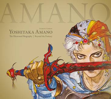 Yoshitaka Amano - The Illustrated Biography - Beyond the Fantasy (2018)