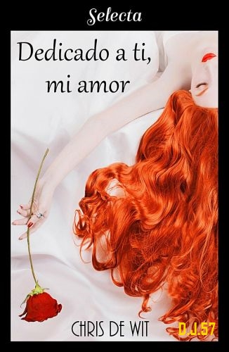 1 - Dedicado a ti, mi amor - Chris de Wit