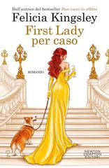 Felicia Kingsley – First Lady per caso (2026)