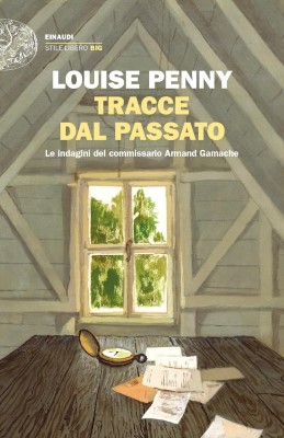 Louise Penny - Tracce dal passato. Le indagini del commissario Armand Gamache (2023)