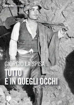Giorgio La Spisa - Tutto è in quegli occhi (2025)