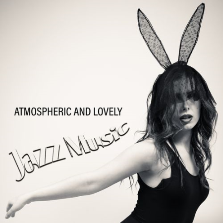 Jazz Music Collection   Atmospheric and Lovely Jazz Music (2021)