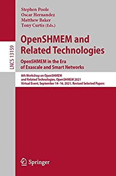 OpenSHMEM and Related Technologies. OpenSHMEM in the Era of Exascale and Smart Networks: 8th Workshop