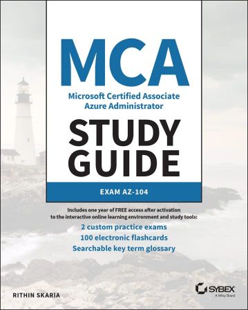 MCA Microsoft Certified Associate Azure Administrator Study Guide: Exam AZ-104