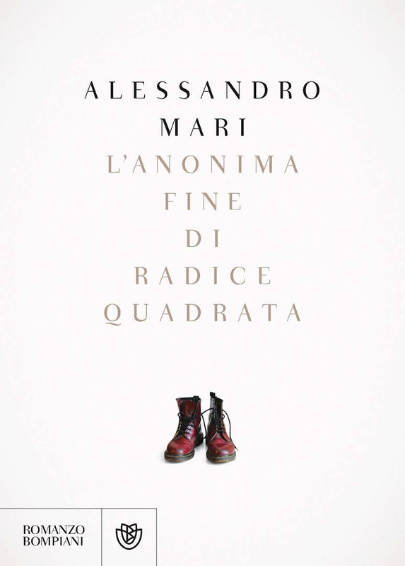 Alessandro Mari - L'anonima fine di radice quadrata (2015)