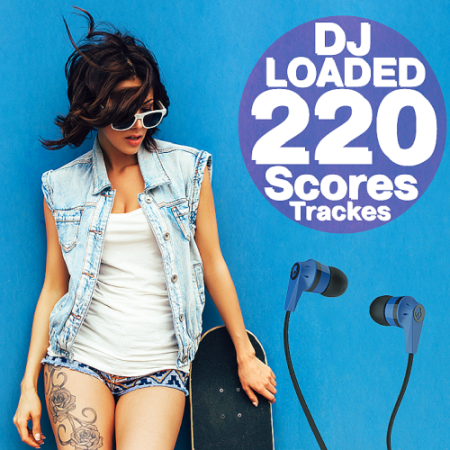 VA - 220 DJ Loaded - Scores Trackes (2021)