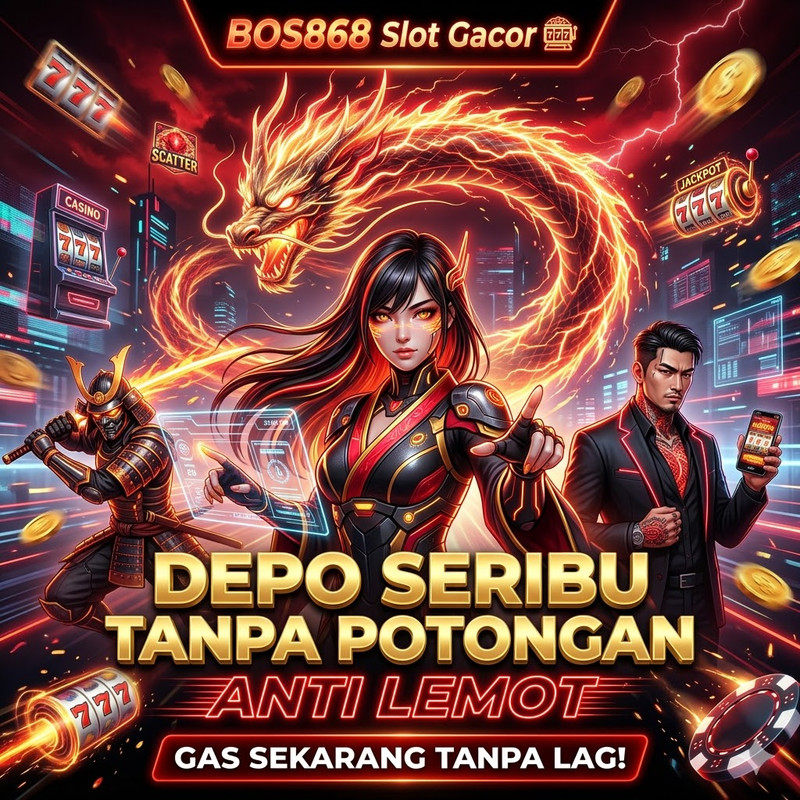 BOS868 Slot Gacor 🎰 Depo Seribu Tanpa Potongan Anti Lemot
 image 1