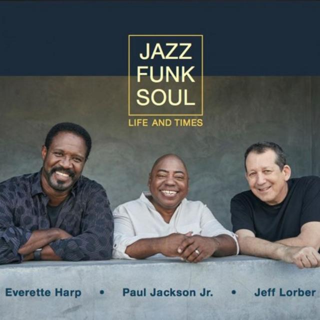 Jazz Funk Soul - Life And Times (2019) [Smooth Jazz]; mp3, 320 kbps -  jazznblues.club
