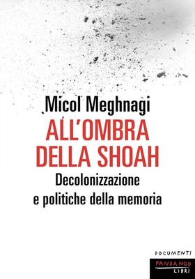 Micol Meghnagi - All’ombra della Shoah (2026)