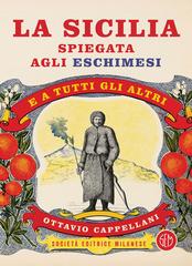 Ottavio Cappellani – La Sicilia spiegata agli eschimesi (2019)