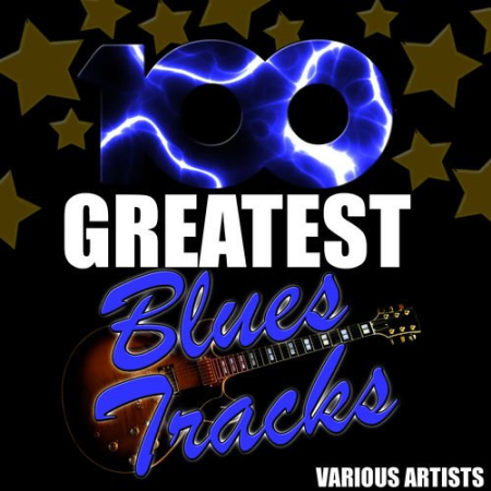 VA - 100 Greatest Blues Tracks (2012)