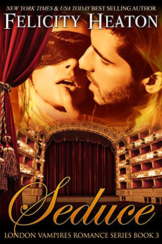 Portada - Serie Vampire Erotic: Theatre Romance 03 Seduce - Felicity Heaton (AUDIOLIBRO)