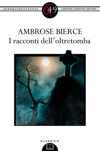 Ambrose Bierce --  I racconti dell'oltretomba (1995)