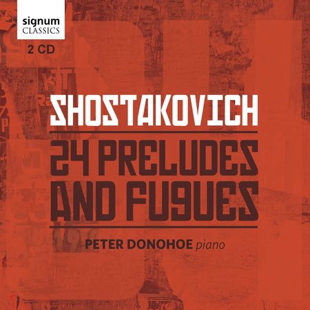 Peter Donohoe - Shostakovich: 24 Preludes and Fugues (2017) [Hi-Res]