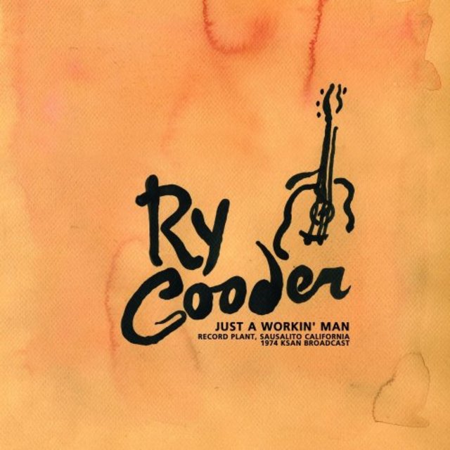 Ry Cooder - Just A Workin' Man (2020) [Blues, Folk]; FLAC (tracks) -  jazznblues.club