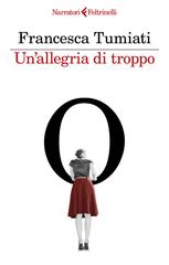 Francesca Tumiati – Un’allegria di troppo (2024)