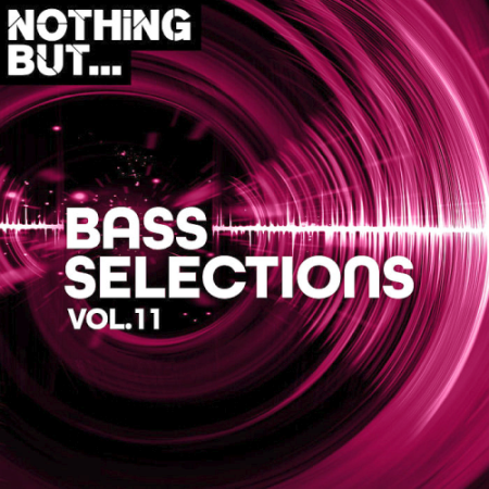 VA - Nothing But... Bass Selections Vol. 11 (2020)