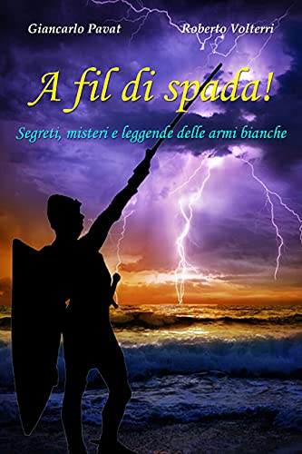 Giancarlo Pavat, Roberto Volterri  – A fil di spada! (2021)