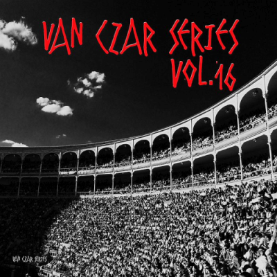 VA - Van Czar Series Vol. 16 (Compiled & Mixed by Van Czar)
