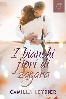 Camilla Leydier - I bianchi fiori di zagara (2023)