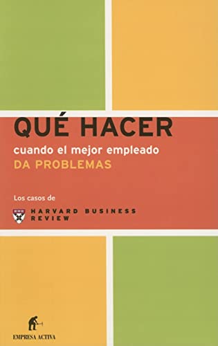 QUE HACER CUANDO EL MEJOR EMPLEADO DA PROBLEMAS