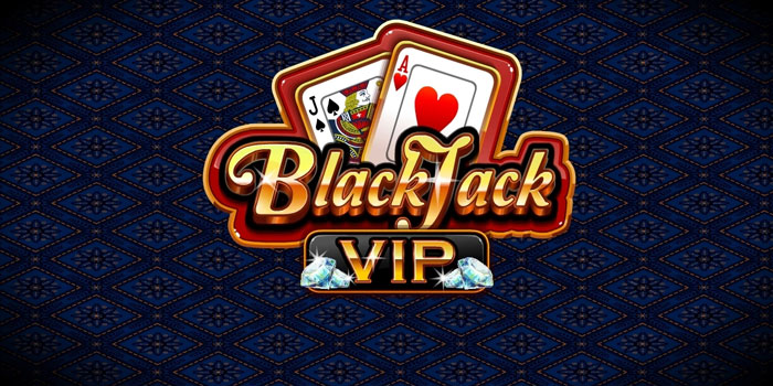 Panduan Gampang Menang Casino Blackjack VIP di Situs Kabelbet