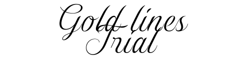 Gold Lines Trial