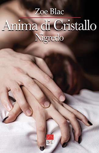 Zoe Blac – Anima di Cristallo: Nigredo (2021)