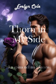 Evelyn Cole - Shadows of Desire Vol. 6. Thorn in My Side. La spina nel mio fianco (2024)