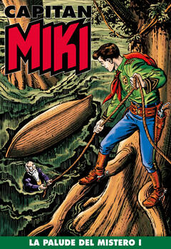 Capitan Miki 136 - La palude del mistero I (2021)