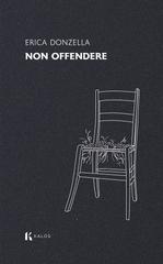 Erica Donzella – Non offendere (2026)