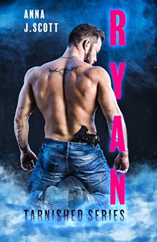 Anna J. Scott –  Tarnished Series.  Ryan (2021)
