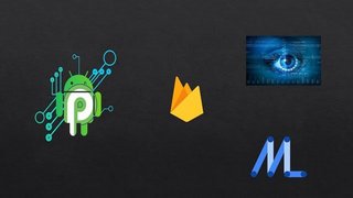 Firebase ML Kit for Android Developer's Firebase ML Kit for Android Developer's