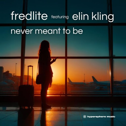 Fredlite-feat-Elin-Kling-Never-Meant-To-