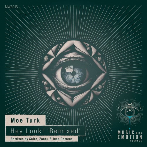 Moe-Turk-Hey-Look-Remixed-MWE016-WEB-202