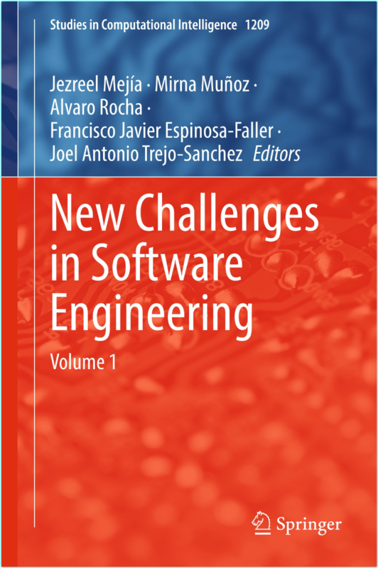 New Challenges In Software Engineering Vol 1 (2025) (Jezreel Mejía · Mirna Muñoz · Alvaro Rocha · Francisco Javier Espinosa-Faller · Joel Antonio T…